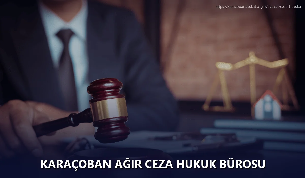 Karaçoban Ağır Ceza Hukuk Bürosu