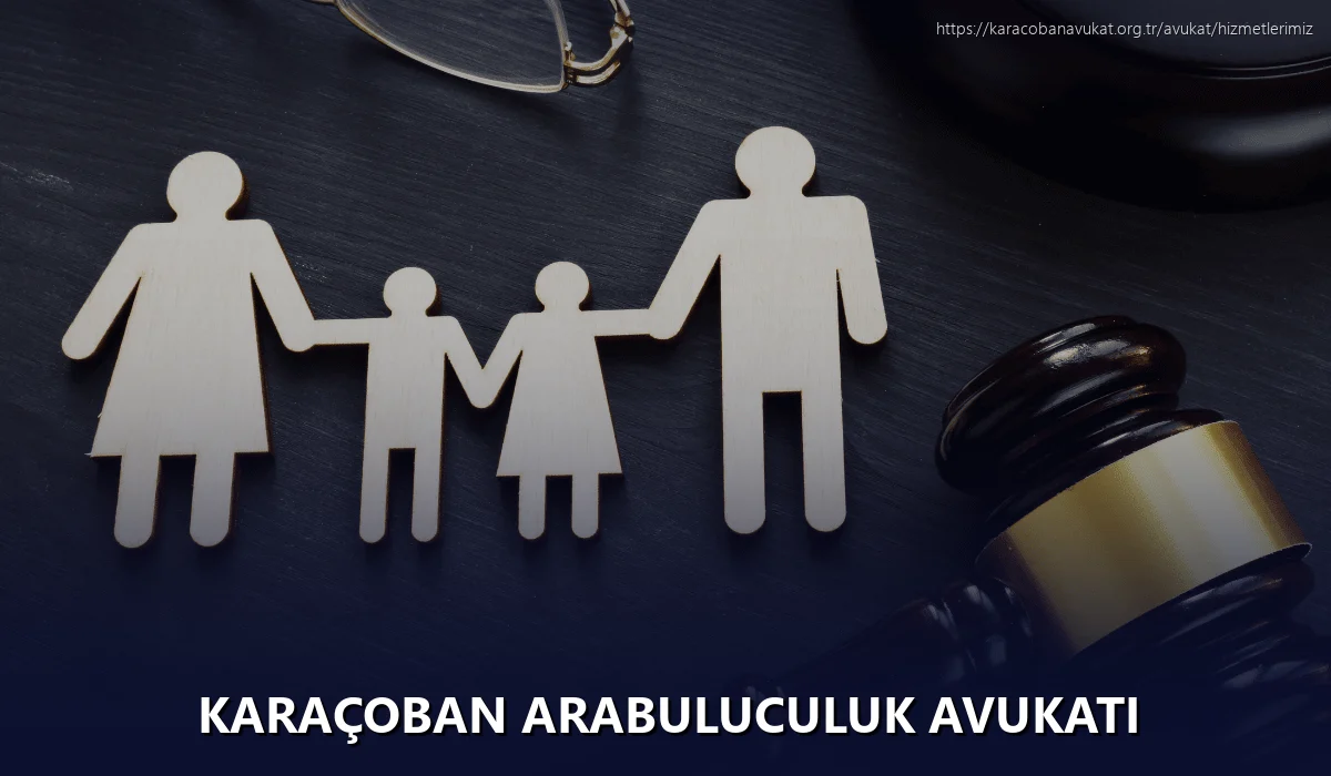 Karaçoban Arabuluculuk Avukatı