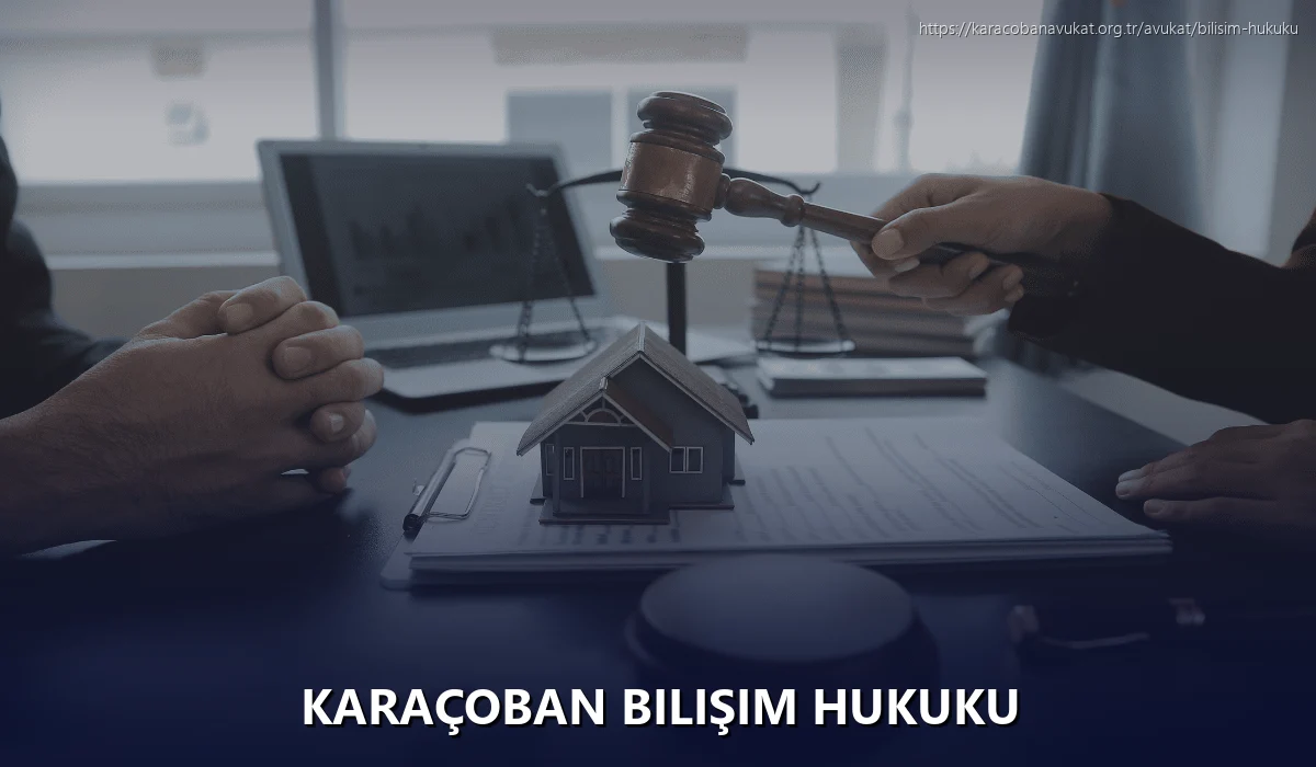 Karaçoban Bilişim Hukuku