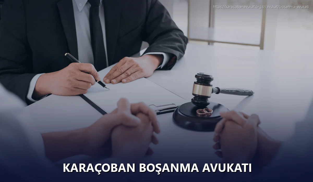 Karaçoban Boşanma Avukatı