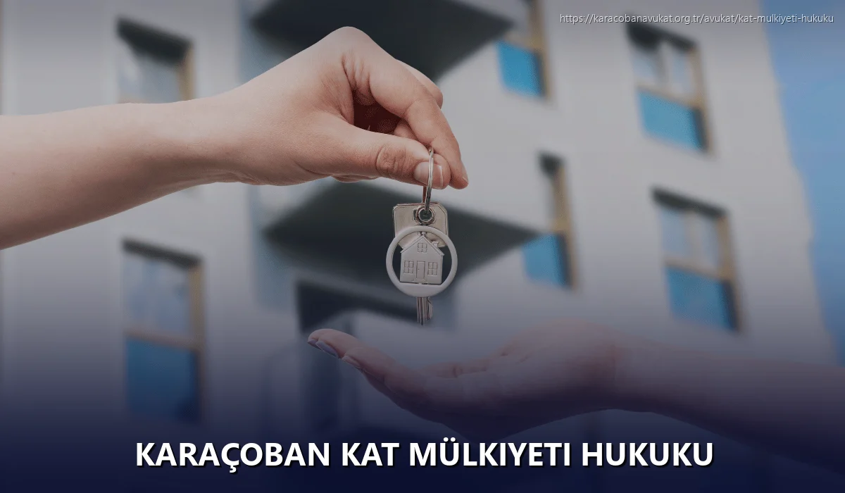 Karaçoban Kat Mülkiyeti Hukuku