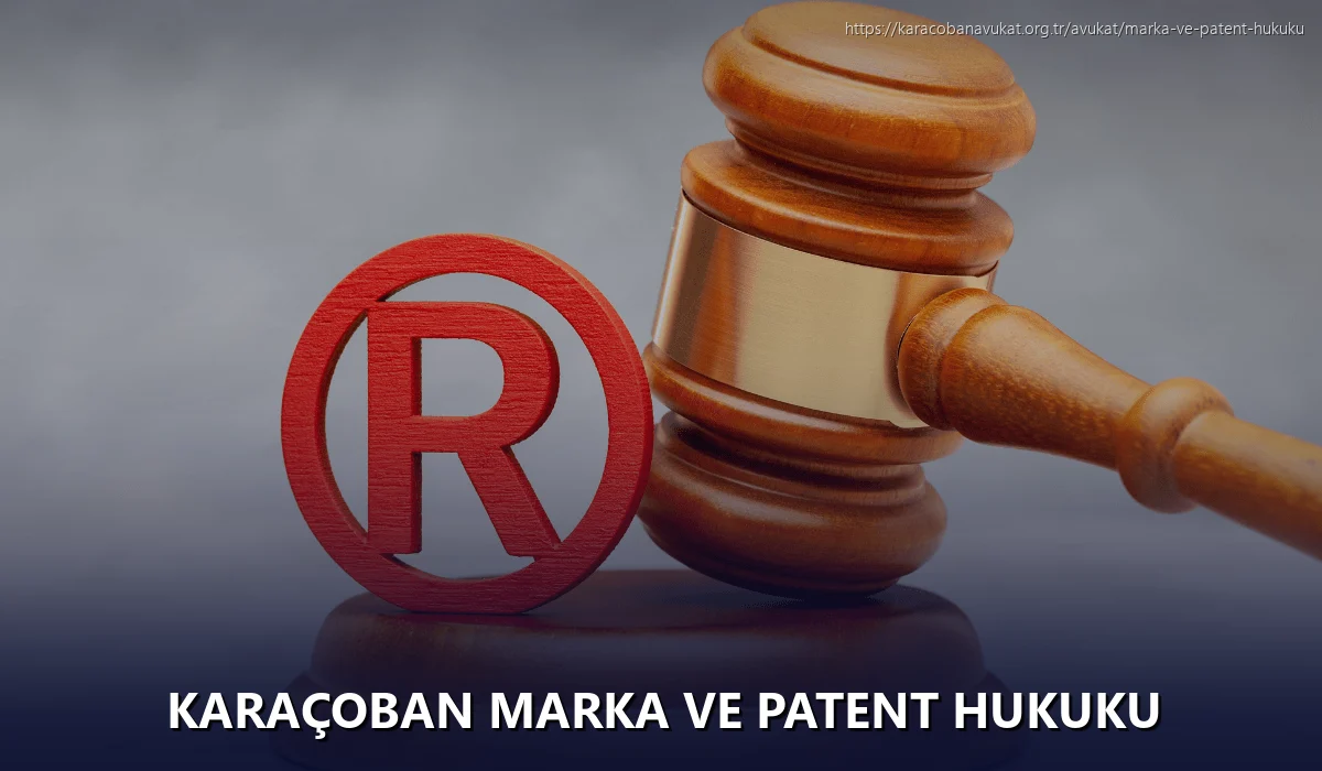 Karaçoban Marka ve Patent Hukuku