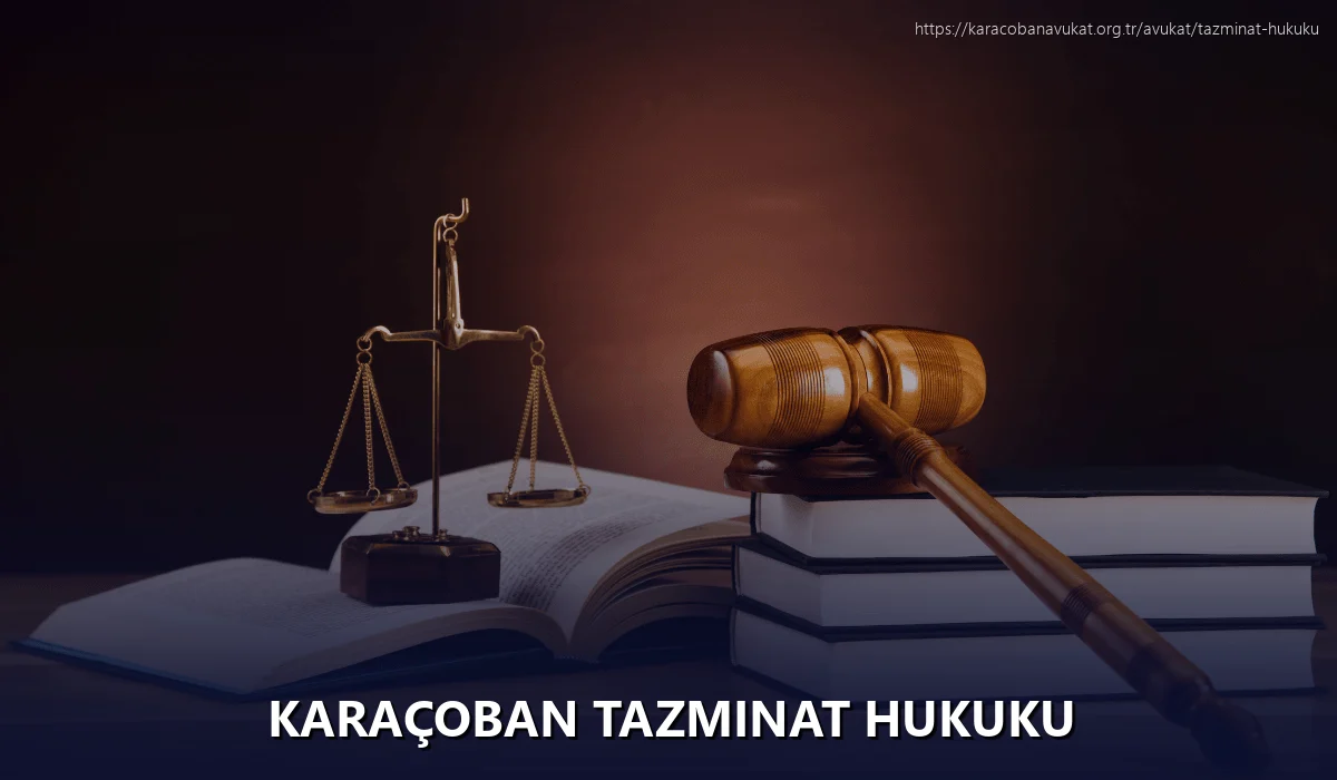 Karaçoban Tazminat Hukuku